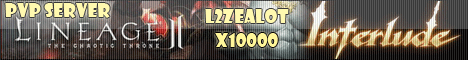 L2ZeaLoT.RU - PVP Server Lineage 2 Interlude x10000 Banner